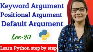 Python Tutorial For Beginners-20 | Keyword Argument | Default Argument | Positional Argument