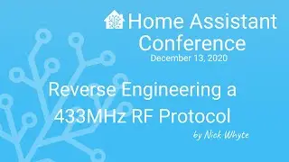 Reverse Engineering a 433MHz RF Protocol - Home Assistant Conference 2020