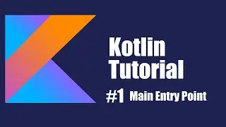 Kotlin Beginner Tutorial #1 | Main Function