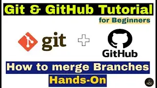 #14 - Git & GitHub Tutorial for Beginners -  How to Merge Branches | Fast-forward merge | Hands-On