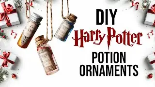 EASY DIY Harry Potter Potion Bottle Christmas Ornaments!