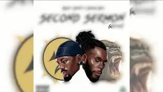 Black Sherif ft. Burna Boy - Second Sermon (Remix)[Audio Slide] Trending