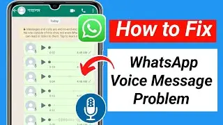 How To Fix WhatsApp Voice Message Problem (New 2024) | WhatsApp Voice Message Problem