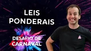 [Libras e LSE] Leis Ponderais I Dia 02 | Desafio de Carnaval