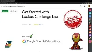 Get Started with Looker: Challenge Lab || [ARC107] || Solution