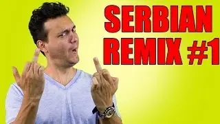 Serbian Lesson - REMIX #1