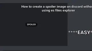 How to create a spoiler image on discord Android without using es files explorer