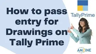 TOPIC 9. How to pass entry for Drawings on Tally Prime || ⌨💻Amzine Institute💻⌨ ||