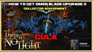 HOW TO Upgrade Weapon Guide OMEN BLADE 3 (GULA) /Bestiary (Collector Achievement Guide)