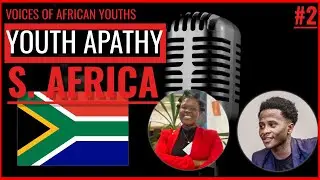 YOUNG SOUTH AFRICAN on Youth Leadership Apathy | Lithalethu Wasa | The South African Perspective