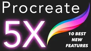 Procreate 5X - 10 BEST New Features & How To Use Them