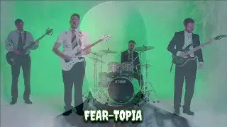 Fear-Topia (Official Music Video)