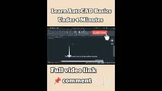 Master AutoCAD Basics Under 4 Min. 