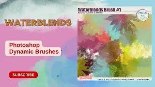How to use Waterblends Dynamic Photoshop Brushes