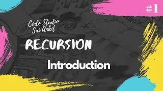 Theory : Recursion - A way of thinking and Coding : Part #1