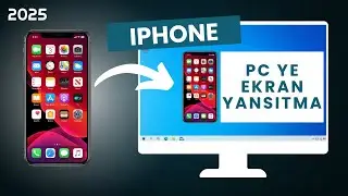 iPhone Ekranını Bilgisayara Yansıtma 2025  | Telefonu Bilgisayara Yansıtma 2025