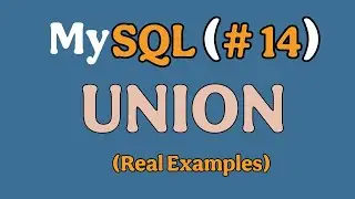 SQL UNION clause with real examples || SQL Full Course || SQL Full Tutorial #14
