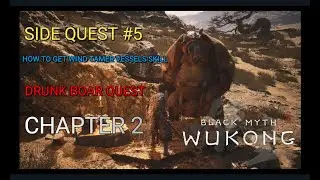Black Myth Wukong : Chapter 2 Side Quest 5  - Drunk Boar Quest - How to Get Wind Tamer