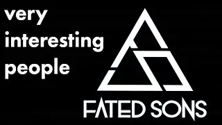 FATED SONS - Very Interesting People Podcast