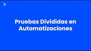ActiveCampaign: Pruebas Divididas en Automatizaciones