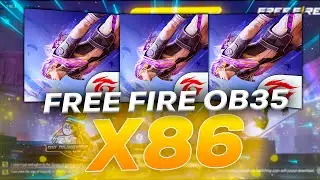 OB35 UPDATE FREE FIRE X86 VERSION FOR LOW END PC || LAG FREE 90+ FPS || 100%SAFE || 