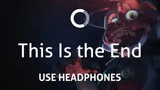 NateWantsToBattle - This Is the End (8D)