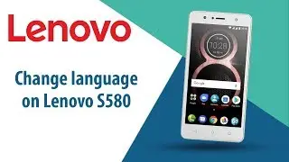 How to change language on Lenovo S580?