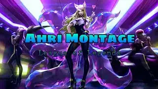 Ahri montage | Best mid montage | - League of Legends
