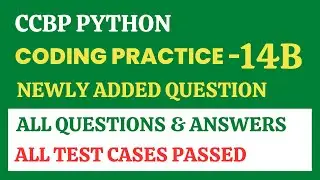 Coding Practice - 14B | Python | CCBP 4.0 | Newly Added Questions