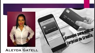 Consejos para utilizar las Tarjetas de Crédito. Evita ser víctima de fraudes.