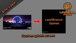 Creating a custom splash screen (Bite sized) - Unreal Engine 5