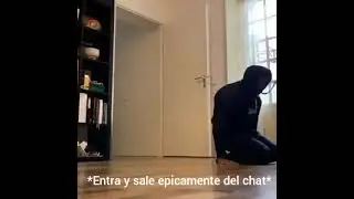entra y sale epicamente del chat