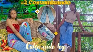 #2 Costumizando - calça wide leg