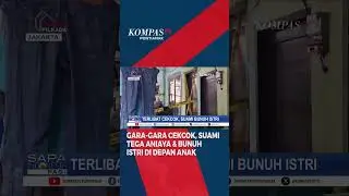 Diduga Cekcok Masalah Keluarga, Suami Aniaya & Bunuh Istri di Depan Anak 