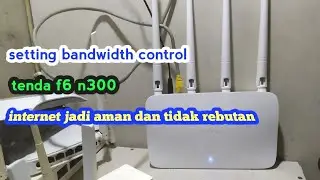 CARA MEMBATASI KECEPATAN INTERNET DI ROUTER TENDA F6 PER 1 DEVICE