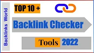 Top 10 Free Backlink Checker Tools 2022 |  Off-Page SEO | Backlinksworld