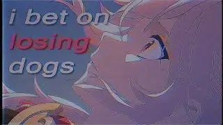 kazuha edit | i bet on losing dogs [vent]