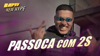PASSOCA COM 2S CONTA SOBRE SUA VIDA E CARREIRA | NEW HYPE