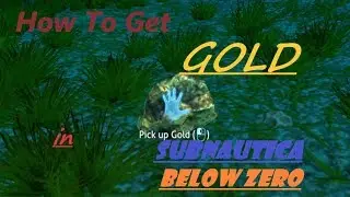 How to Get Gold in Subnautica Below Zero - [ Gold Location ] - Tutorial