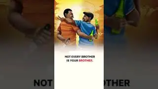 Not Every Brother Is Not Your Brother.|Motivational Shorts|