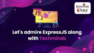 Let's admire Express JS along with Techmindz | Express JS tutorial for Beginners