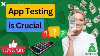 Why App Testing is Crucial 📱