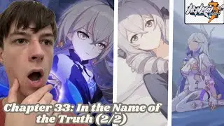 Completing Chapter 33 'In the Name of the Truth' | Honkai Impact 3rd | (2/2)