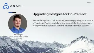 Data Engineer's Lunch 94: Upgrading Postgres for On-Prem IoT