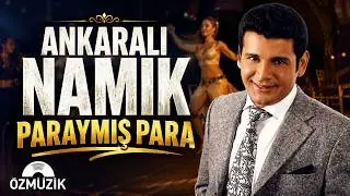 Ankaralı Namık - Paraymış Para (Official Music Video)