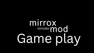 Testing new versions of Mirrox mod 👌 😎