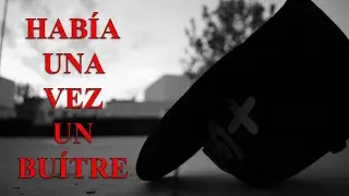 Había una vez un Buitre | Cortometraje