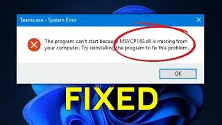 How to Fix MSVCP140.dll Missing Error in 1 Minute (Update 2026)
