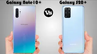 Samsung Galaxy Note10 Plus vs Samsung Galaxy S20 Plus