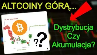Bitcoin w Fazie Dystrybucji Czy Akumulacji?! Altcoiny Wciąż Mocne! Cena Bitcoina i Kryptowaluty 2021